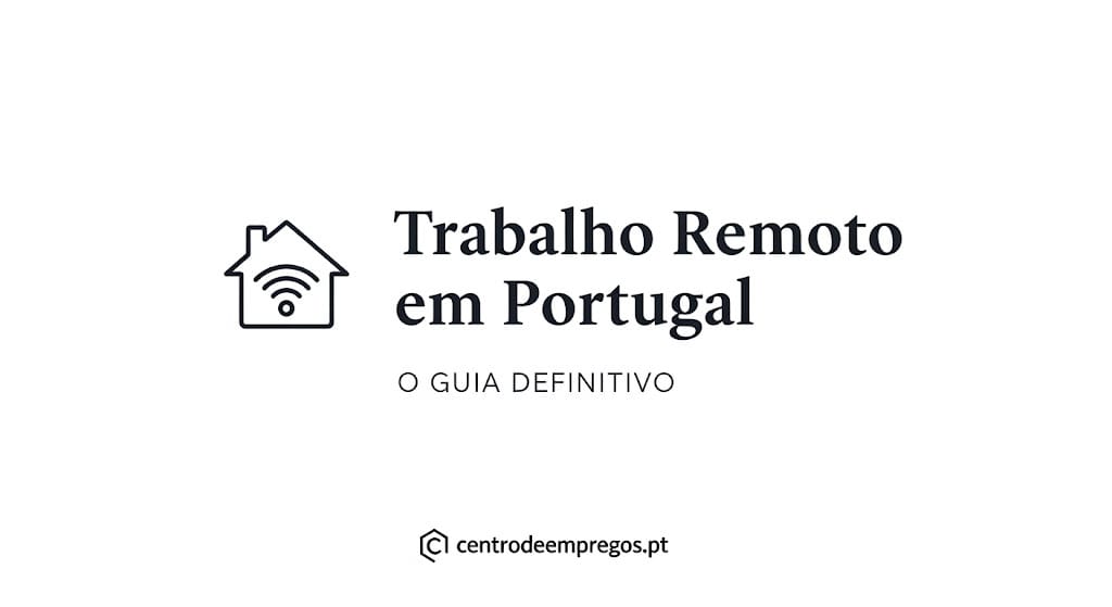 Trabalho Remoto em Portugal: O Guia Definitivo para Encontrar Vagas