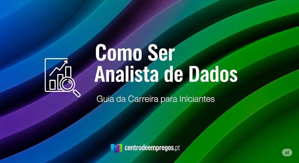 Como Ser Analista de Dados em Portugal (Guia para Iniciantes)