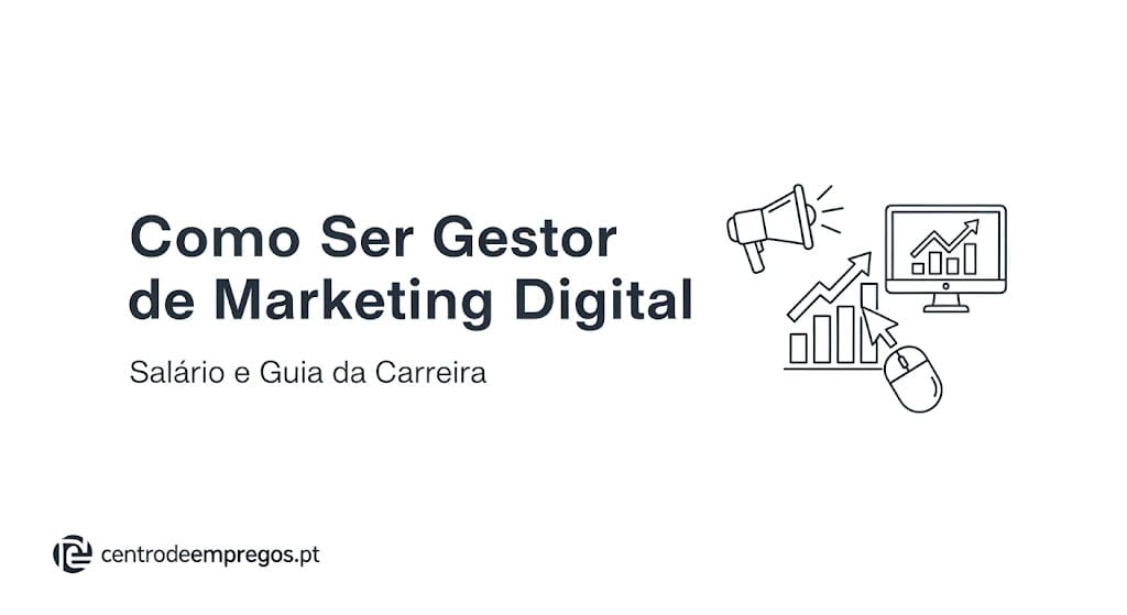 Como Ser Gestor de Marketing Digital em Portugal (Salário e Guia 2025)